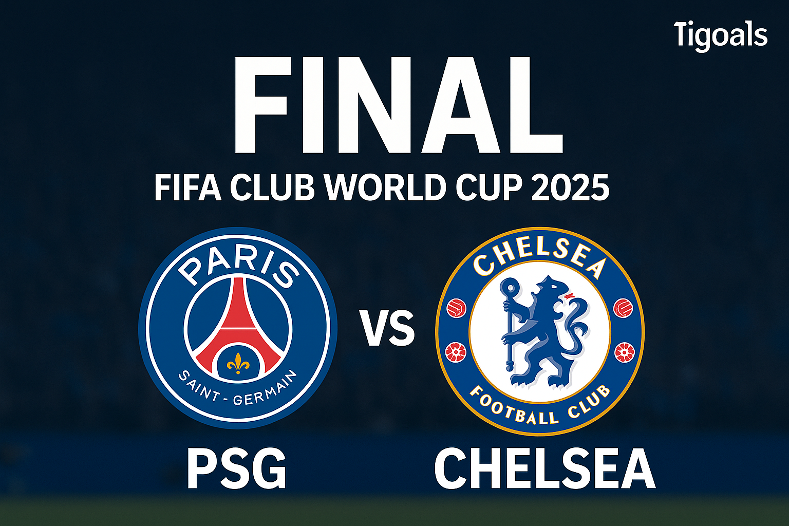 Final FIFA Club World Cup 2025: Tigoals Ungkap Perjalanan Chelsea & PSG ke Partai Puncak